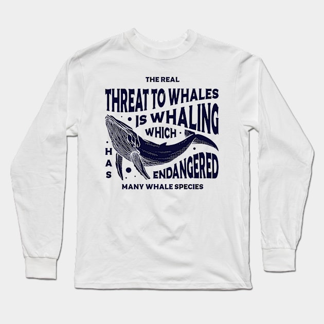 The real threat to whales Long Sleeve T-Shirt by Vintage Division